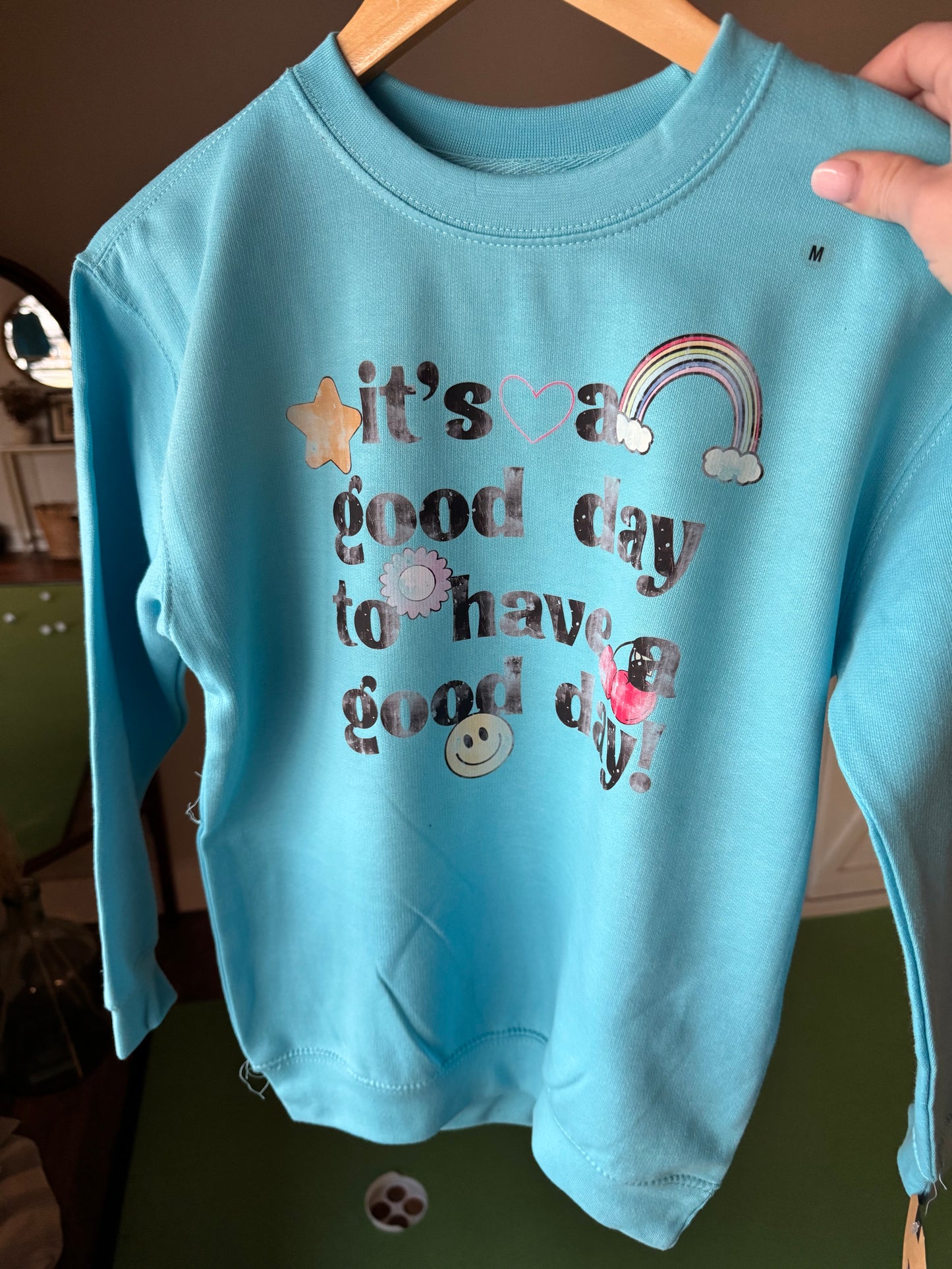 Blue It’s Going to Be A Good Day Sweatshirt